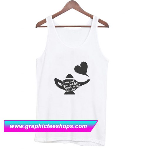 When Did You Last Let Your Heart Decide Tanktop (GPMU)