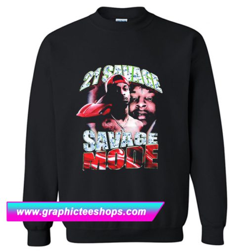 21 Savage Mode Sweatshirt (GPMU)