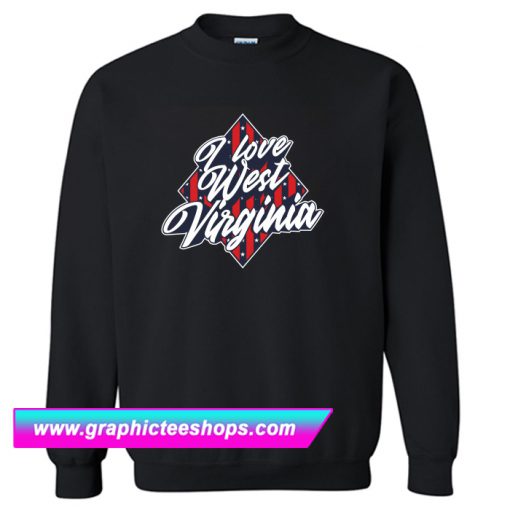 American National Flag I Love West Virginia Sweatshirt (GPMU)