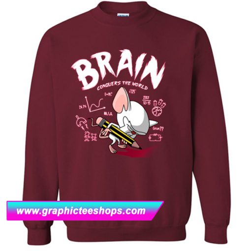 Brain Conquers The World Sweatshirt (GPMU)