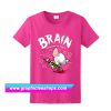 Brain Conquers The World T Shirt (GPMU)