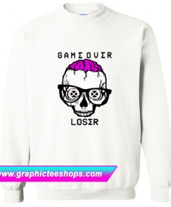 Game Over Loser Sweatshirt (GPMU)