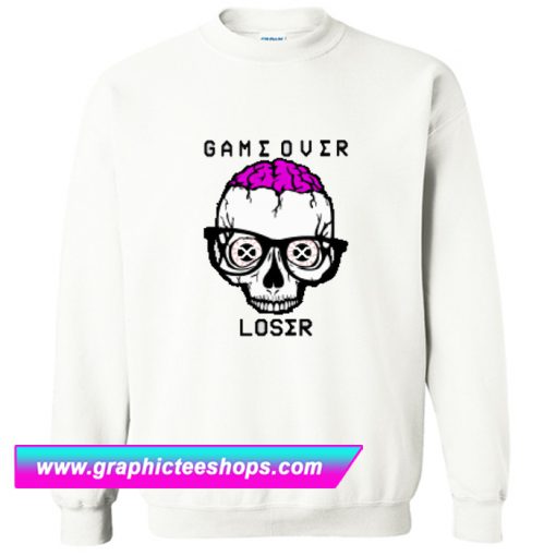 Game Over Loser Sweatshirt (GPMU)