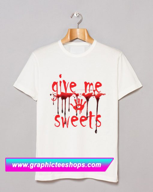 Give Me Sweet Halloween T Shirt (GPMU)