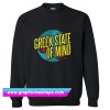 Greek State of Mind Sweatshirt (GPMU)