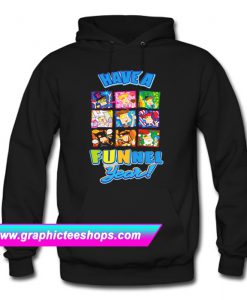 Have a FUNnel Year Hoodie (GPMU)