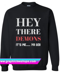Hey There Demons Sweatshirt (GPMU)