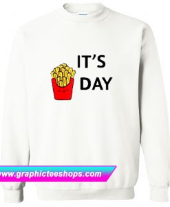 It’s Day Sweatshirt (GPMU)