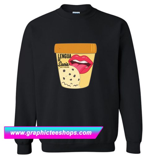 Lengua De Sucia Texas Ice Cream Licking Sweatshirt (GPMU)