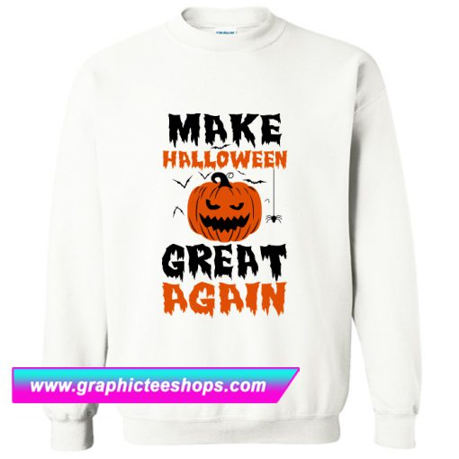 Make Halloween Great Again Sweatshirt (GPMU)