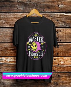 Master Forever T Shirt (GPMU)