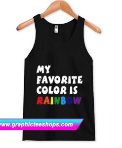 My Favorite color is rainbow Tanktop (GPMU)