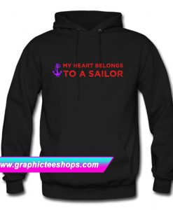 My Heart Belongs To A Sailor Hoodie (GPMU)