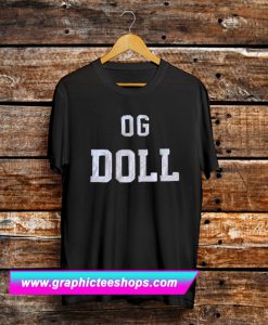 Og Doll T Shirt (GPMU)