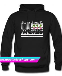 Storm Area 51 Shirt They Can't Stop Us Hoodie (GPMU)