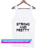 Strong And Pretty Funny Black Text Tanktop (GPMU)