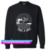 Take a Hike Sweatshirt (GPMU)