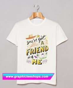 You've Got a Friend T Shirt (GPMU)