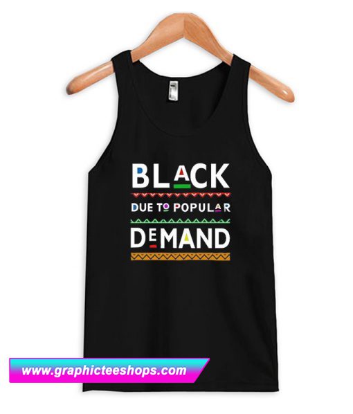 Black Due to Popular Demand Tank Top (GPMU)