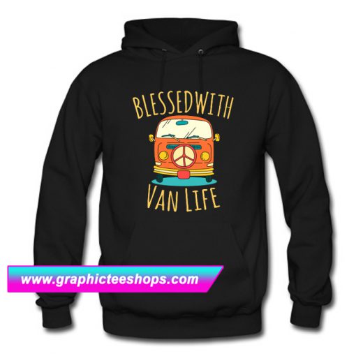 Blessed With Van Life Hoodie (GPMU)