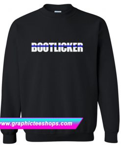 Bootlicker Sweatshirt (GPMU)