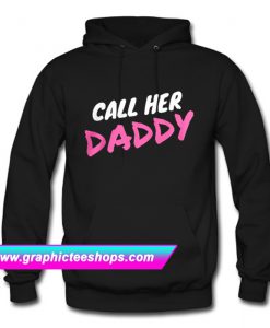 Call Her Daddy Hoodie (GPMU)