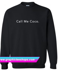 Call me coco Sweatshirt (GPMU)