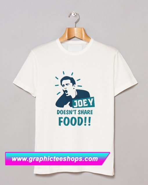 Doesn't Share Food T Shirt (GPMU)