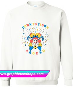 Down to Clown Sweatshirt (GPMU)