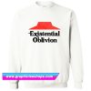 Existential Oblivion Sweatshirt (GPMU)