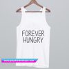 Forever Hungry Tank Top (GPMU)