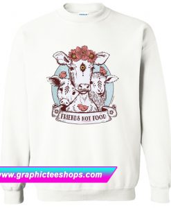 Friends Not Food Sweatshirt (GPMU)