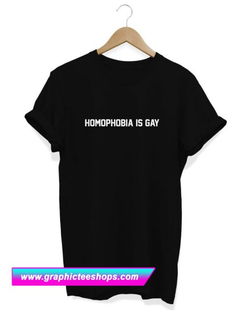 Homophobia T Shirt (GPMU)