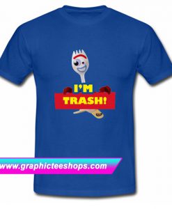 I'm Trash Toy Story T Shirt (GPMU)
