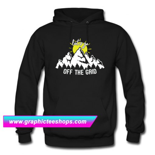 Lets Go Off The Grid Hoodie (GPMU)