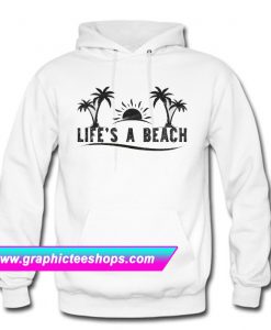 Life's a Beach Hoodie (GPMU)