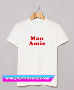 Mon Amie T Shirt (GPMU)