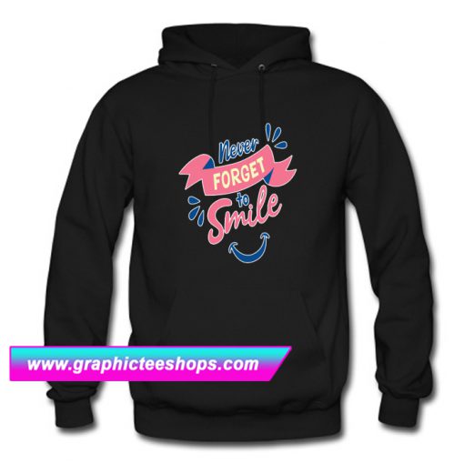 Never Forger To Smile Hoodie (GPMU)