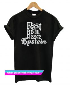 Rip Epstein T Shirt (GPMU)