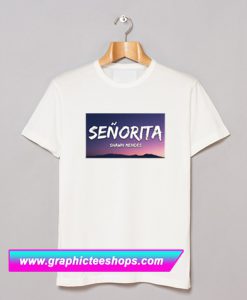 Senorita Shawn Mendes T Shirt (GPMU)