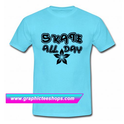 Skate all day T Shirt (GPMU)