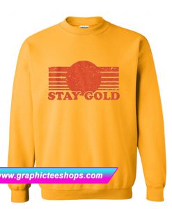 Stay Gold Sweatshirt (GPMU)