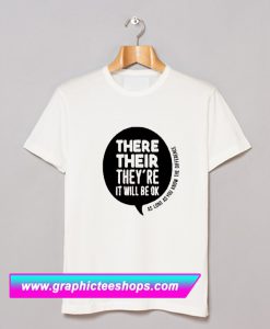 There Their They’re T Shirt (GPMU)