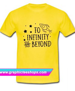 To Infinity and Beyond T Shirt (GPMU)