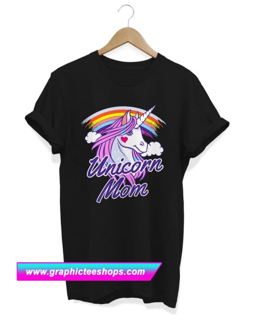 Unicorn Mom T Shirt (GPMU)