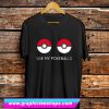 Use My Pokeballs T Shirt (GPMU)