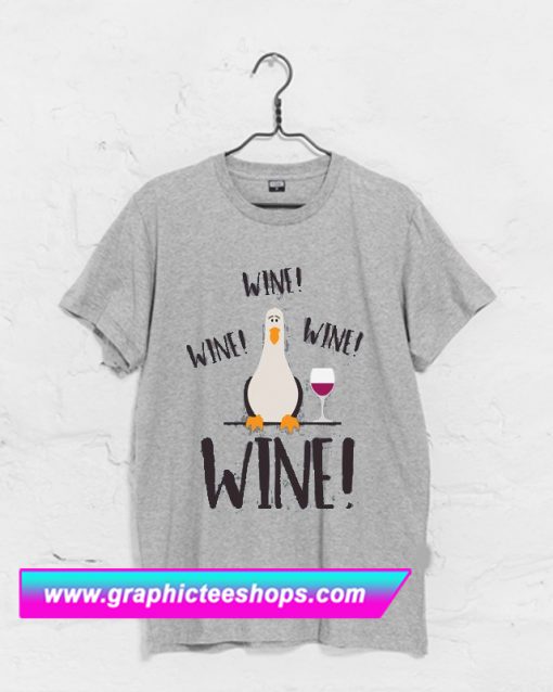 Wine Wine Mine T Shirt (GPMU)
