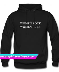 Women Rock Women Rule Hoodie (GPMU)
