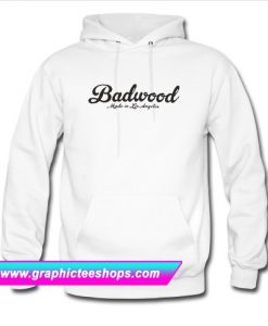 Badwood made in los angeles Hoodie (GPMU)