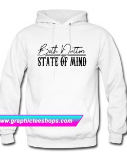 Beth Dutton State Of Mind Hoodie (GPMU)